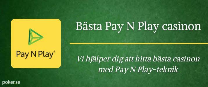 Pay N Play Casino - Jämför de allra bästa casinona med Pay and Play 2026 Pay N Play Casino - Jämför de allra bästa casinona med Pay and Play 2026